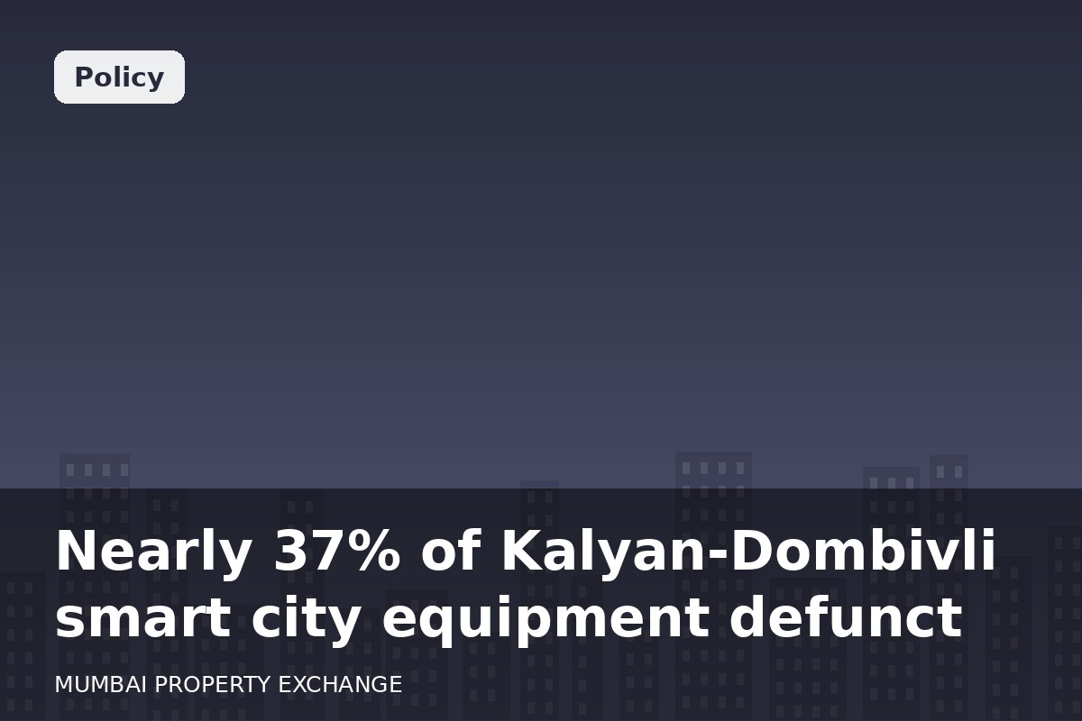 Nearly 37% of Kalyan-Dombivli smart city equipment defunct