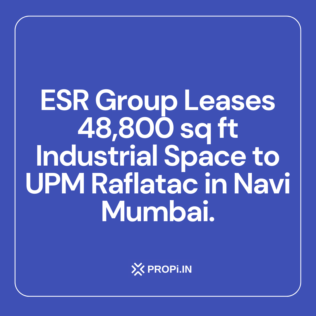 ESR Group Leases 48,800 sq ft Industrial Space to UPM Raflatac in Navi Mumbai