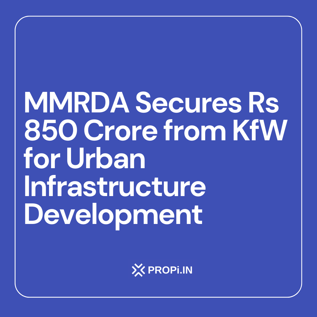 MMRDA Secures Rs 850 Crore from KfW for Urban Infrastructure Development
