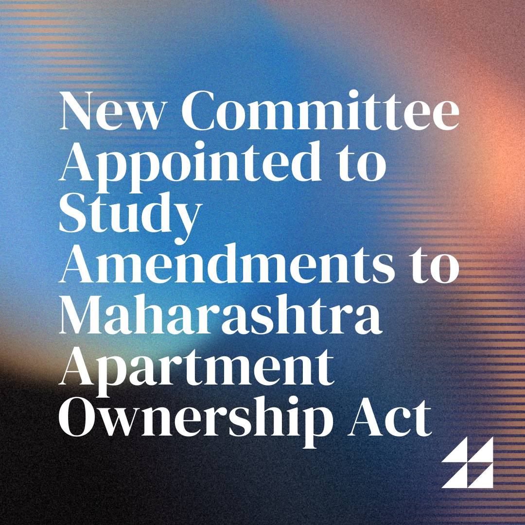 New Committee Appointed to Study Amendments to Maharashtra Apartment Ownership Act